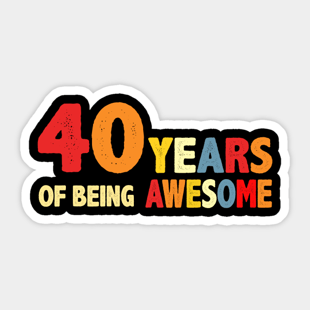 40 Years Of Being Awesome Gifts Sticker by CardRingDesign